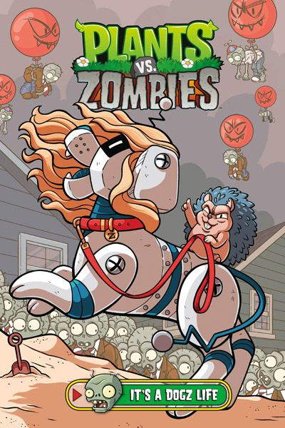 Plants vs. Zombies: Vol. 25 – It’s a Dogz Life (HC) (2026)